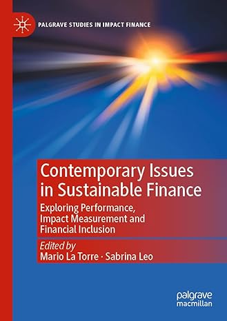 contemporary issues in sustainable finance exploring performance impact measurement and financial inclusion
