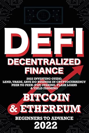 decentralized finance defi 2022 investing guide lend trade save bitcoin and ethereum do business in
