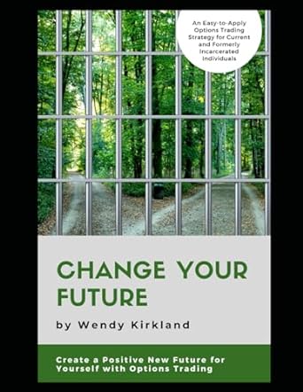change your future an educational program for the currently or recently incarcerated 1st edition wendy