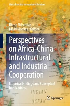 perspectives on africa china infrastructural and industrial cooperation empirical findings and conceptual