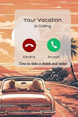 your vacation is calling time to take a break and relax 1st edition daniel morales ii b0cmdj7hp7