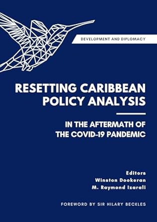 development and diplomacy resetting caribbean policy analysis in the aftermath of the covid 19 pandemic 1st