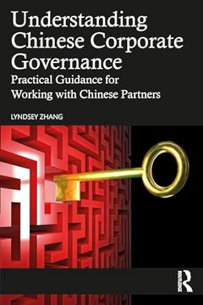 understanding chinese corporate governance practical guidance for working with chinese partners 1st edition