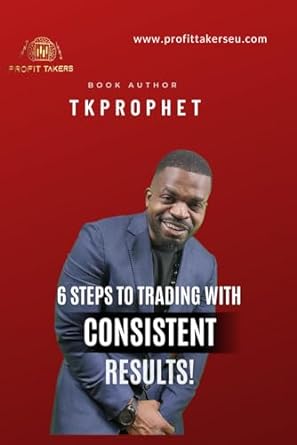 6 step to consistent results 1st edition tk prophet b0cswml36l, 979-8876012609