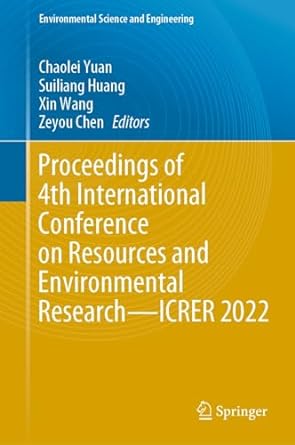 proceedings of 4th international conference on resources and environmental research icrer 2022 1st edition