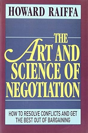 the art and science of negotiation revised edition howard raiffa 067404813x, 978-0674048133
