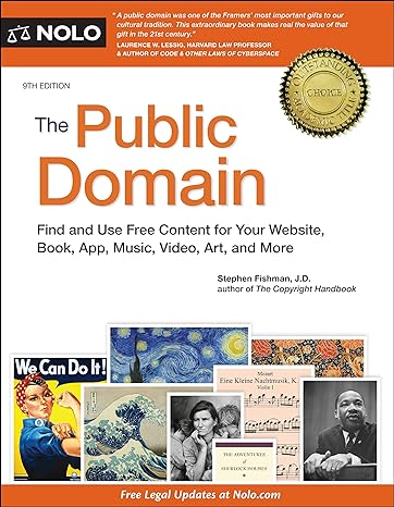 the public domain how to find and use copyright free writings music art and more 9th edition stephen fishman