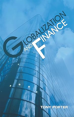 globalization and finance 1st edition tony porter 0745631193, 978-0745631196
