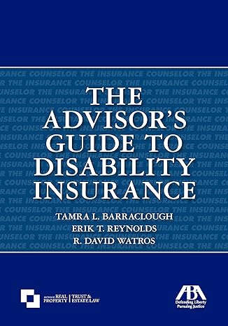 the advisor s guide to disability insurance 1st edition tamra l. barraclough ,erik reynolds ,r. david watros