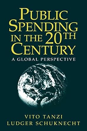 public spending in the 20th century 1st edition tanzi/schuknecht 1935415077, 978-0521664103