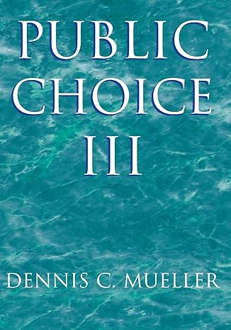 public choice iii 3rd edition dennis c. mueller 0521894751, 978-0521894753