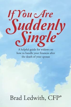 if you are suddenly single a helpful guide for widows on how to handle your finances after the death of your