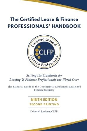 the certified lease and finance professionals handbook setting the standards for leasing and finance