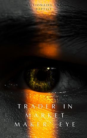 trader in market markers eyes 1st edition tinashe msipa b0cv7bk639, b0cvf54346