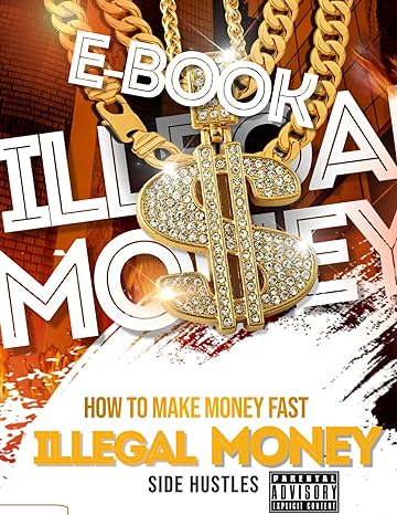 how to make money fast illegal money 1st edition e n sterling ,charles williams b075stvf1c, b0ct73rj3m
