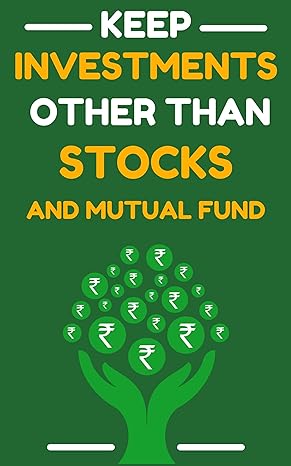 keep investments other than stocks and mutual fund explores 25 alternative investment ideas 1st edition