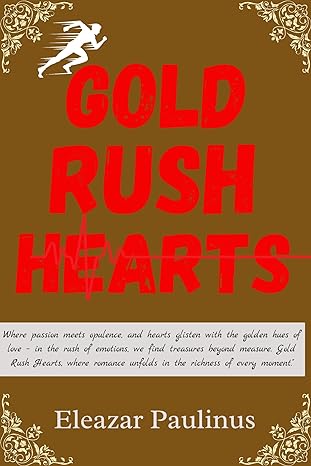 gold rush hearts 1st edition eleazar paulinus b0crqw9jtk