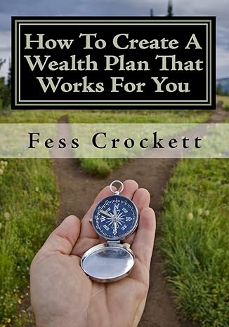 how to create a wealth plan that works for you 1st edition mr fess crockett 144218535x, 978-1442185357
