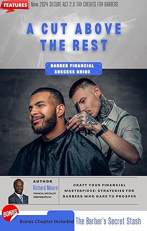 a cut above the rest beyond the chair barbers roadmap to financial success 1st edition richard moore