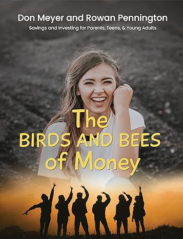 the birds and bees of money 1st edition don meyer ,rowan pennington b0cqwz8mkz