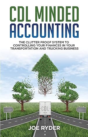cdl minded accounting the clutter proof system to controlling your finances in your transportation and