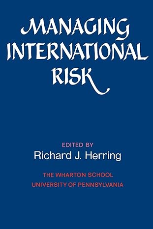 managing international risk essays commissioned in honor of the centenary of the wharton school university of