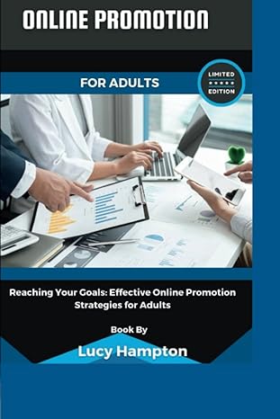 online promotion for adults unlocking success online promotion strategies for adults 1st edition lucy hampton
