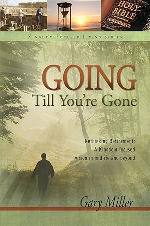 going till youre gone 1st edition gary miller ,nathan wright 1936208857, 978-1936208852