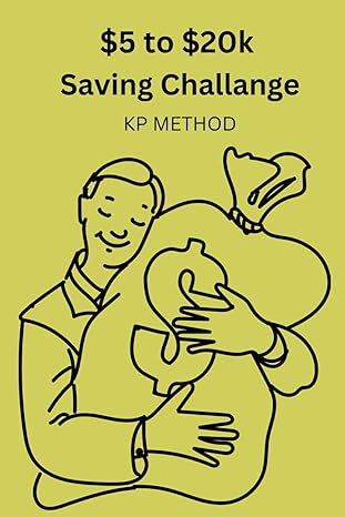 $5 to 20k ultimate saving challanges in 24 different styles with envelope challanges 1st edition kp