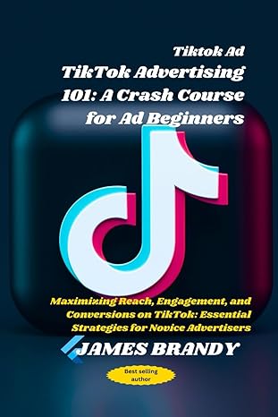 tiktok ad tiktok advertising 101 a crash course for ad beginners maximizing reach engagement and conversions