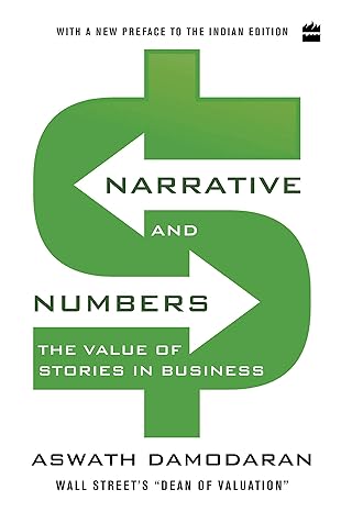narrative and numbers the value of stories in business 1st edition aswath damodaran 9353024536, 978-9353024536