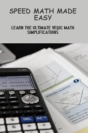 speed math made easy learn the ultimate vedic math simplifications 1st edition vina bellott b0bxndmg9m,