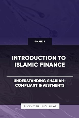 introduction to islamic finance understanding shariah compliant investments 1st edition ps publishing