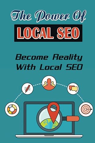 the power of local seo become reality with local seo 1st edition michell cuccia b09yv9pbw6, 979-8811138180