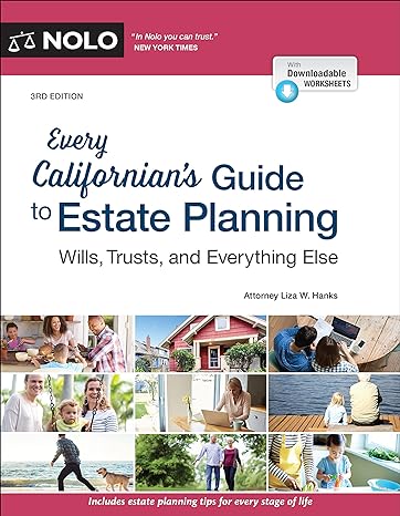 every californian s guide to estate planning wills trust and everything else 3rd edition liza w. hanks