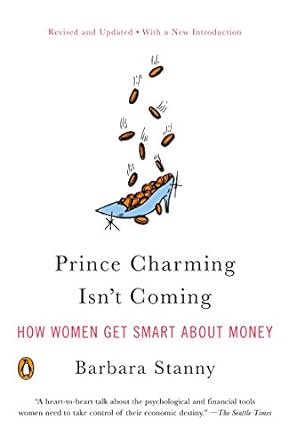 prince charming isn t coming how women get smart about money revised edition barbara stanny 0143112058,