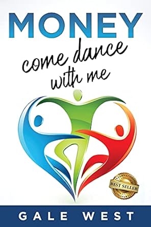 money come dance with me 1st edition gale west 1737634406