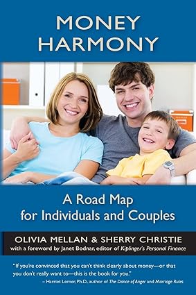 money harmony a road map for individuals and couples 1st edition olivia mellan, sherry christie 0982289510,
