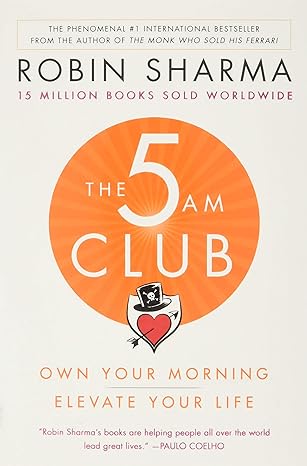 the 5am club own your morning elevate your life 1st edition robin sharma 1443460710, 978-1443460712