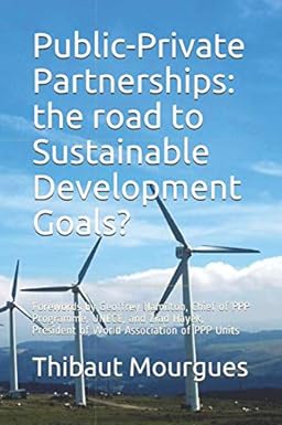 public private partnerships the road to sustainable development goals forewords by geoffrey hamilton chief of
