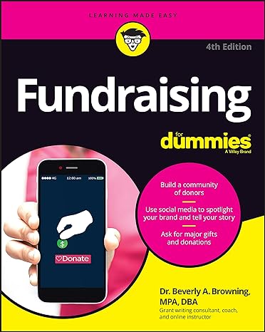 fundraising for dummies 4th edition beverly a. browning 111991275x, 978-1119912750