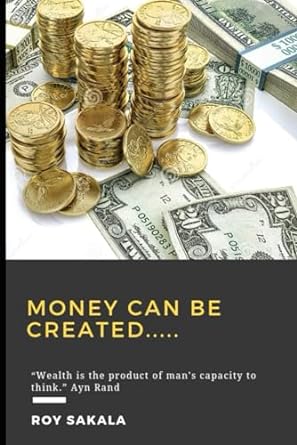 MONEY CAN BE CREATED