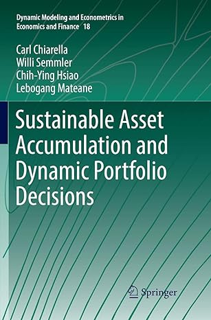 sustainable asset accumulation and dynamic portfolio decisions 1st edition carl chiarella ,willi semmlerchih