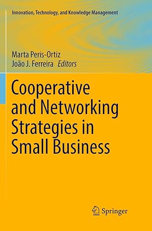 cooperative and networking strategies in small business 1st edition marta peris ortiz ,joao j ferreira