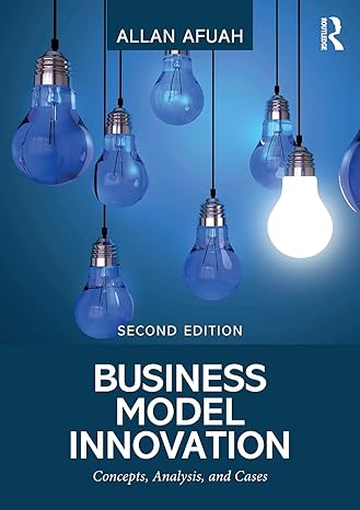 business model innovation concepts analysis and cases 2nd edition allan afuah 1138330523, 978-1138330528