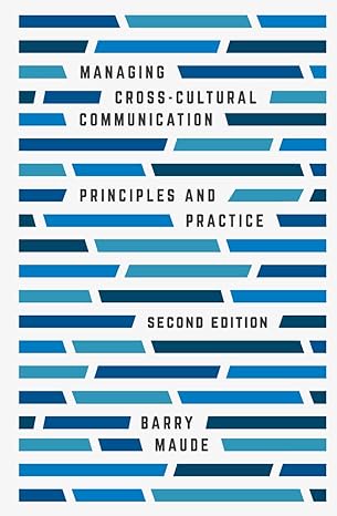 managing cross cultural communication principles and practice 2nd edition barry maude 1137507462,