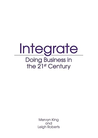 integrate doing business in the 21st century 1st edition executive director mervyn king ,leigh roberts