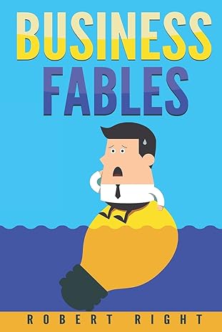 business fables 1st edition robert right 1521138907, 978-1521138908