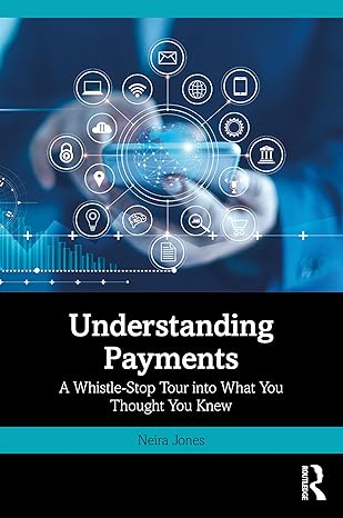 understanding payments 1st edition neira jones 1032631341, 978-1032631349