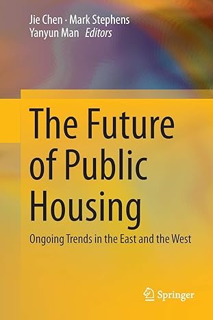 the future of public housing ongoing trends in the east and the west 1st edition jie chen ,mark stephens